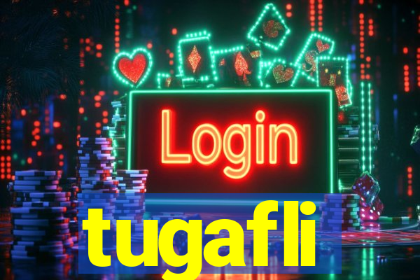 tugafli