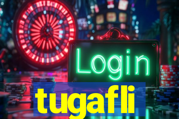 tugafli