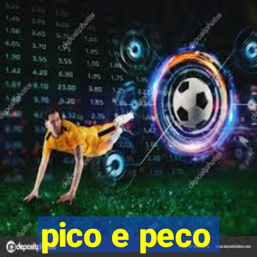 pico e peco