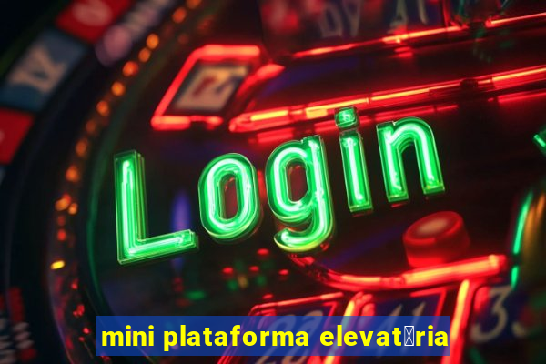 mini plataforma elevat贸ria