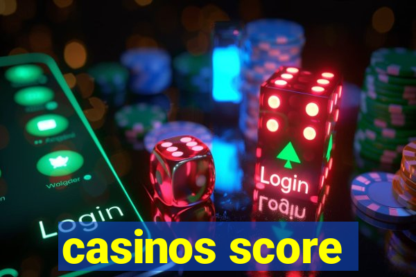 casinos score