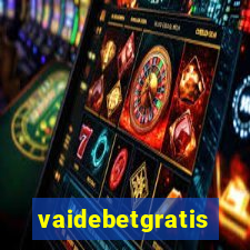 vaidebetgratis