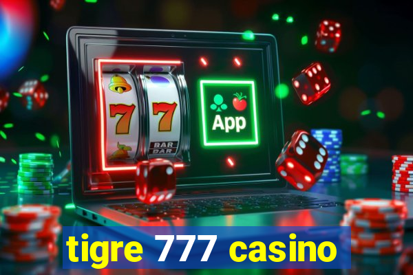 tigre 777 casino