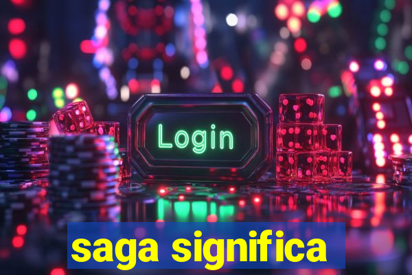 saga significa