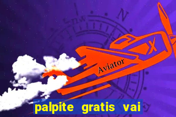 palpite gratis vai de bet