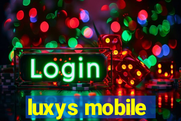 luxys mobile