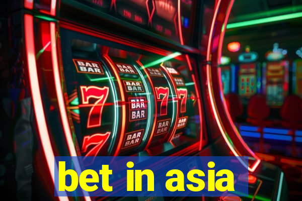 bet in asia