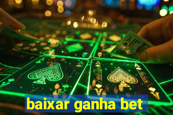 baixar ganha bet