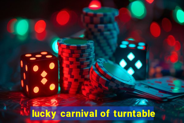 lucky carnival of turntable