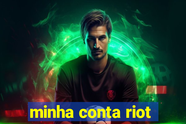 minha conta riot