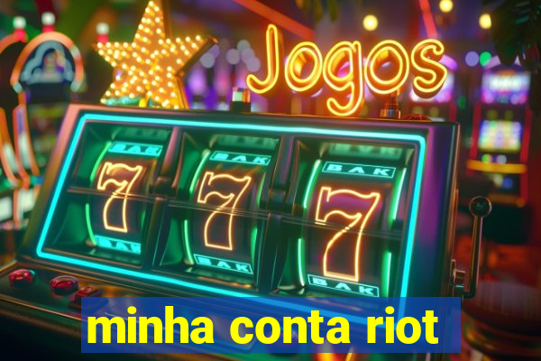 minha conta riot