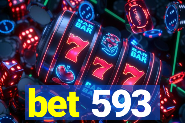 bet 593