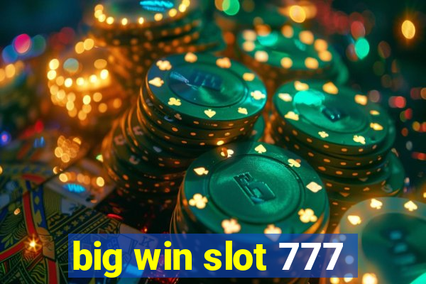 big win slot 777