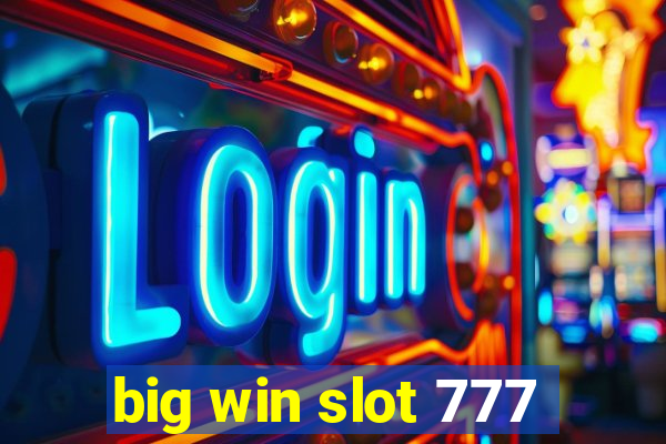 big win slot 777