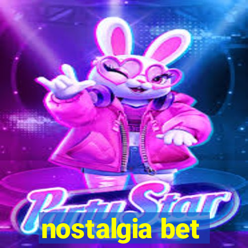 nostalgia bet