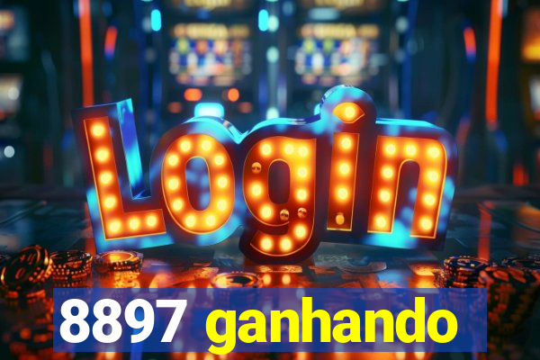 8897 ganhando