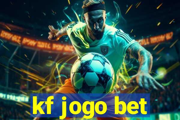 kf jogo bet