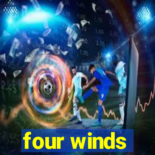 four winds