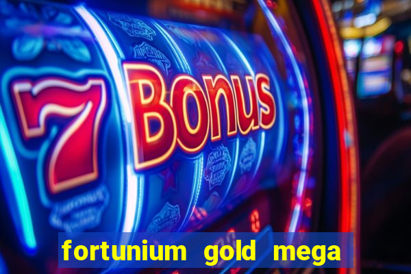 fortunium gold mega moolah slot