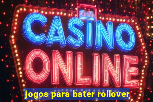 jogos para bater rollover