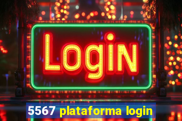 5567 plataforma login