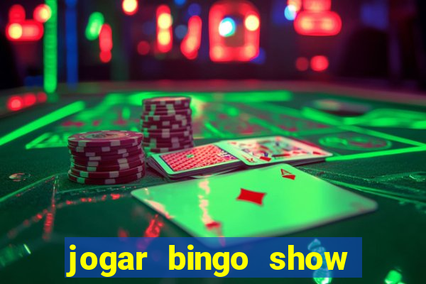 jogar bingo show ball gratis