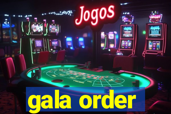 gala order