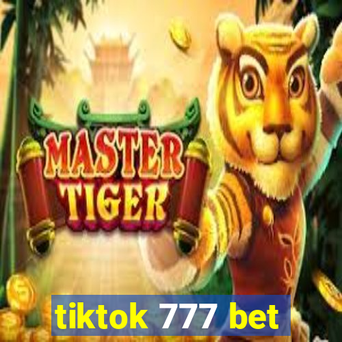 tiktok 777 bet