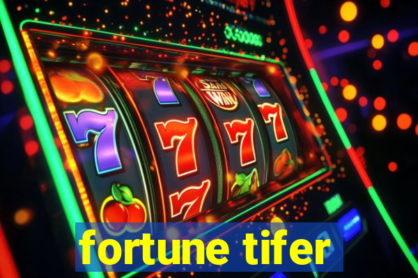 fortune tifer