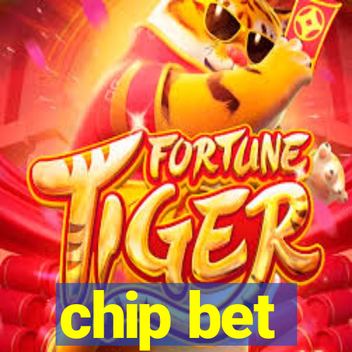 chip bet