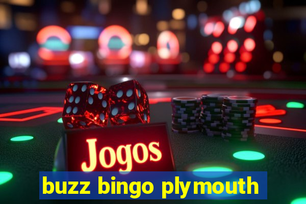 buzz bingo plymouth