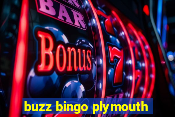 buzz bingo plymouth