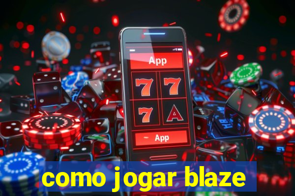 como jogar blaze