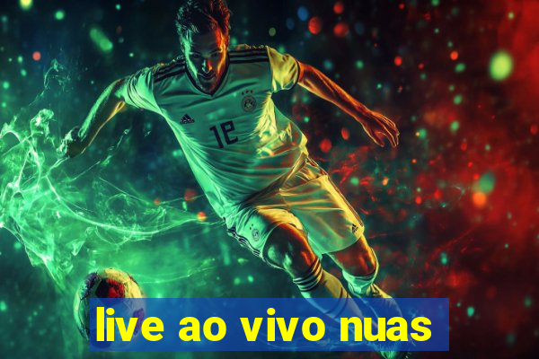 live ao vivo nuas