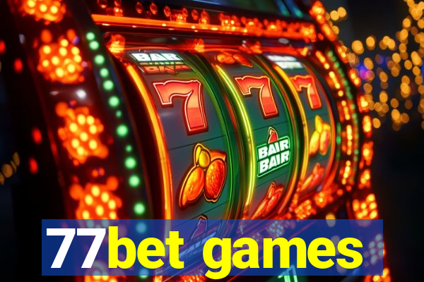 77bet games