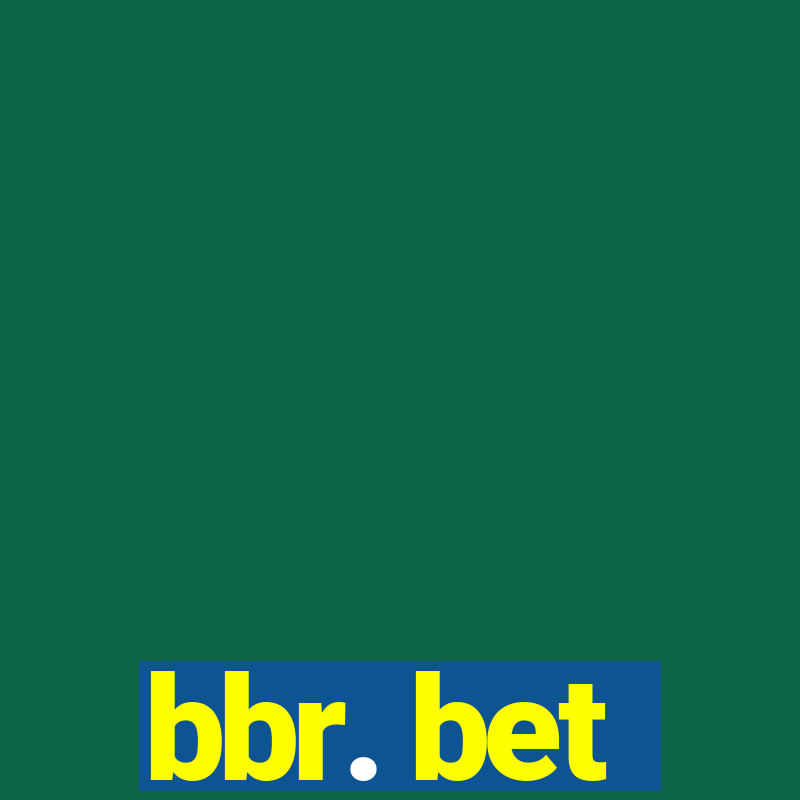 bbr. bet