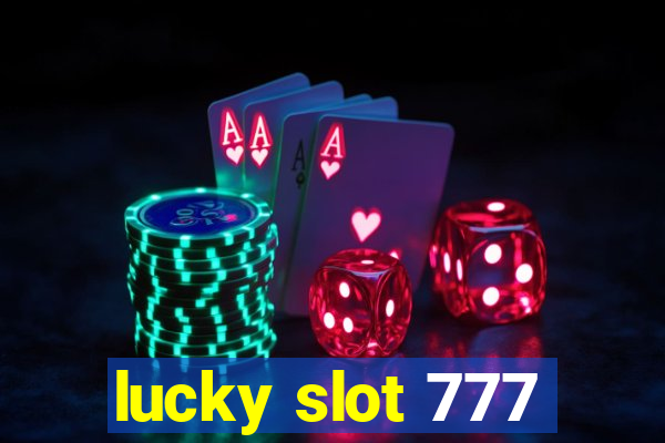 lucky slot 777