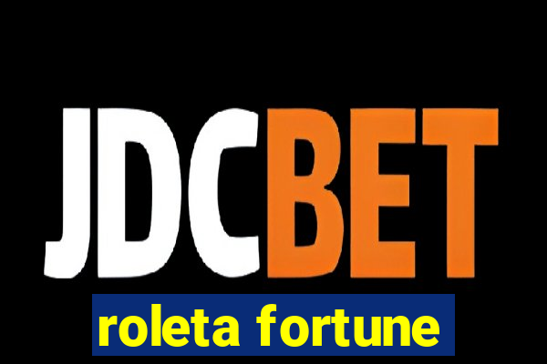 roleta fortune