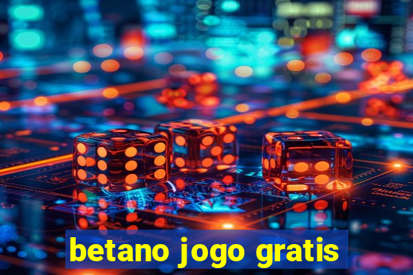 betano jogo gratis