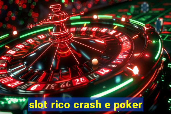 slot rico crash e poker