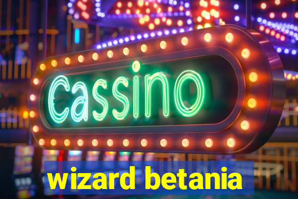 wizard betania