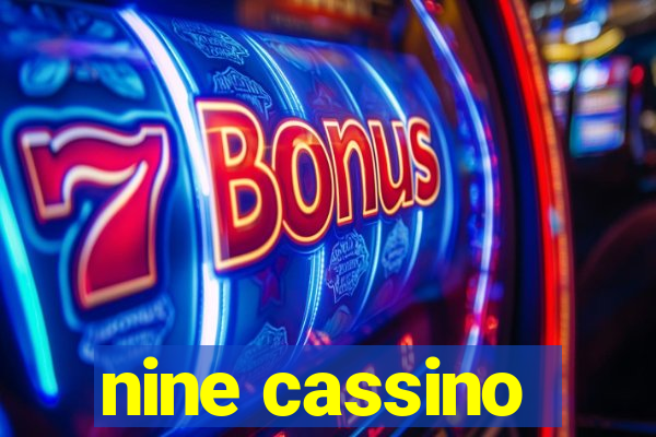 nine cassino