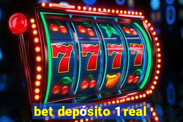 bet depósito 1 real