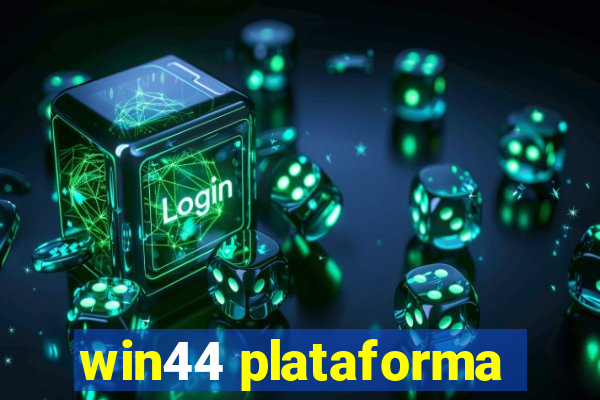 win44 plataforma