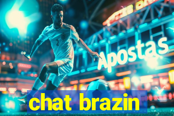 chat brazin