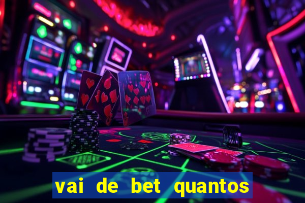 vai de bet quantos saques por dia