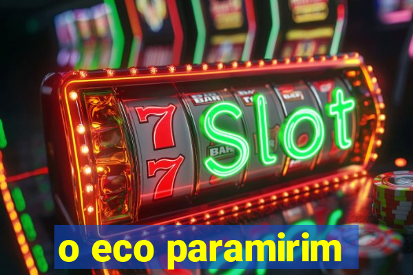 o eco paramirim