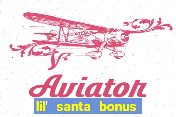 lil' santa bonus buy slot