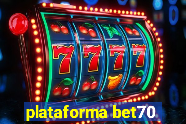 plataforma bet70