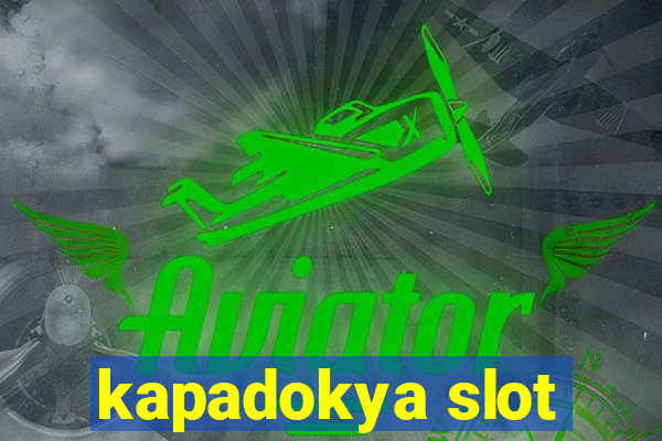 kapadokya slot